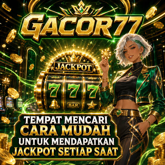 GACOR77 - Destinasi Slot Online Indonesia dengan Ragam Tema Menarik